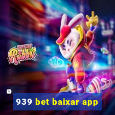 939 bet baixar app